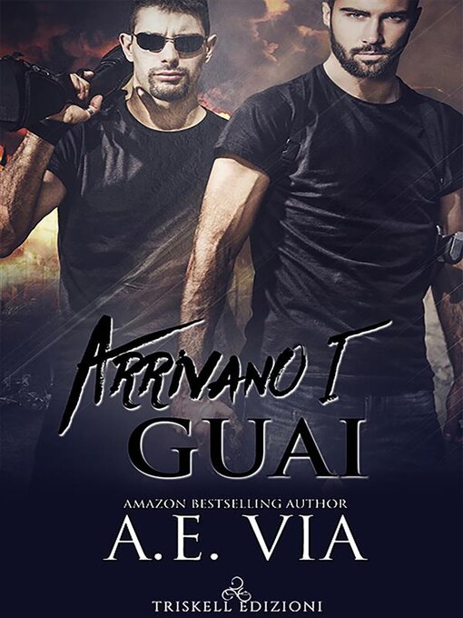 Title details for Arrivano i guai by A.E. Via - Available